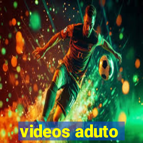 videos aduto